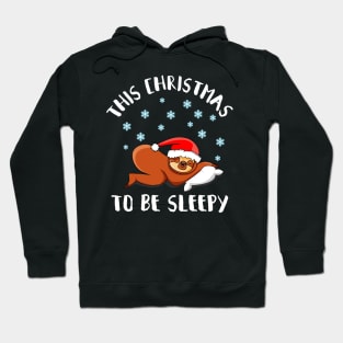christmas sloth sleepy Hoodie